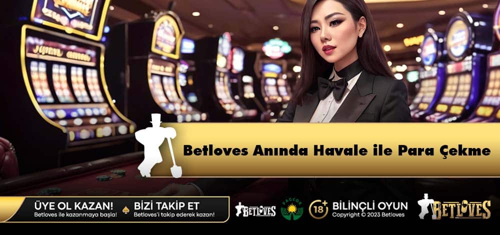 Betloves Anında Havale ile Para Çekme