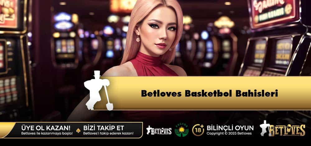 Betloves Basketbol Bahisleri