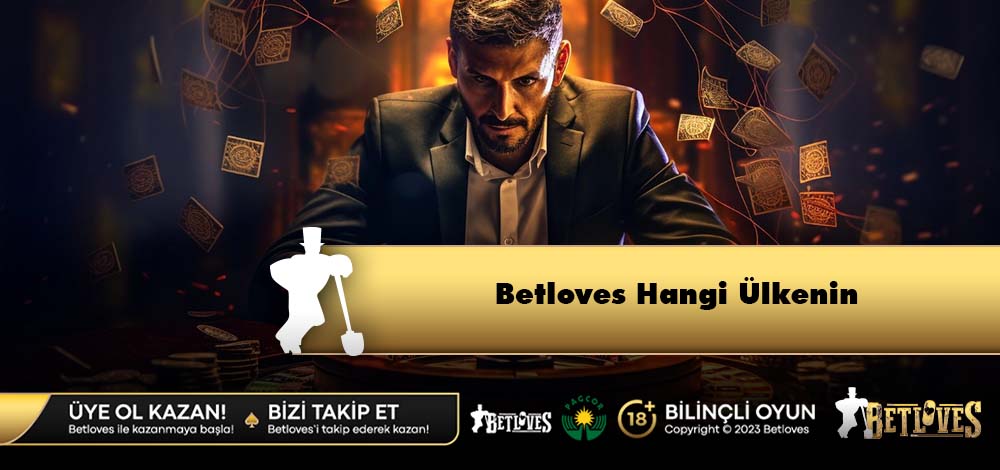 Betloves Hangi Ülkenin