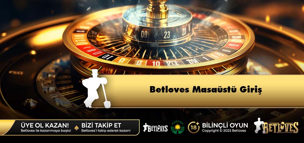 Betloves masaüstü giriş yapmak ve sitenin sunmuş olduğu tüm özelliklerden yararlanmak için aradığınız tüm detayları sizin için inceledik.