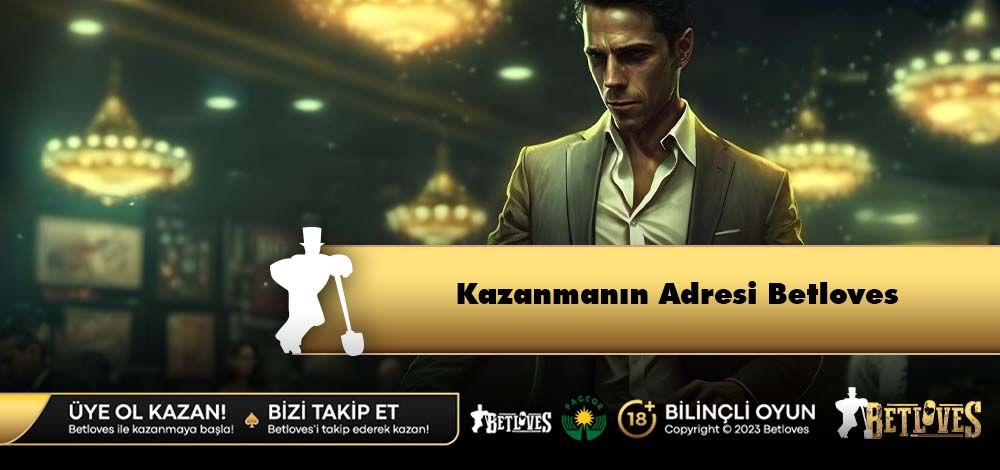 Kazanmanın Adresi Betloves