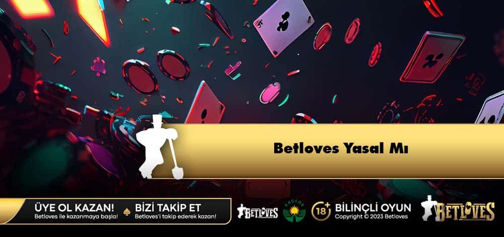 Betloves Yasal Mı