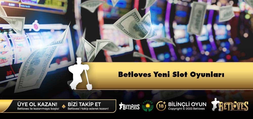 Betloves Yeni Slot Oyunları